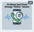 20-Minute Real Estate Strategy Hotline Session